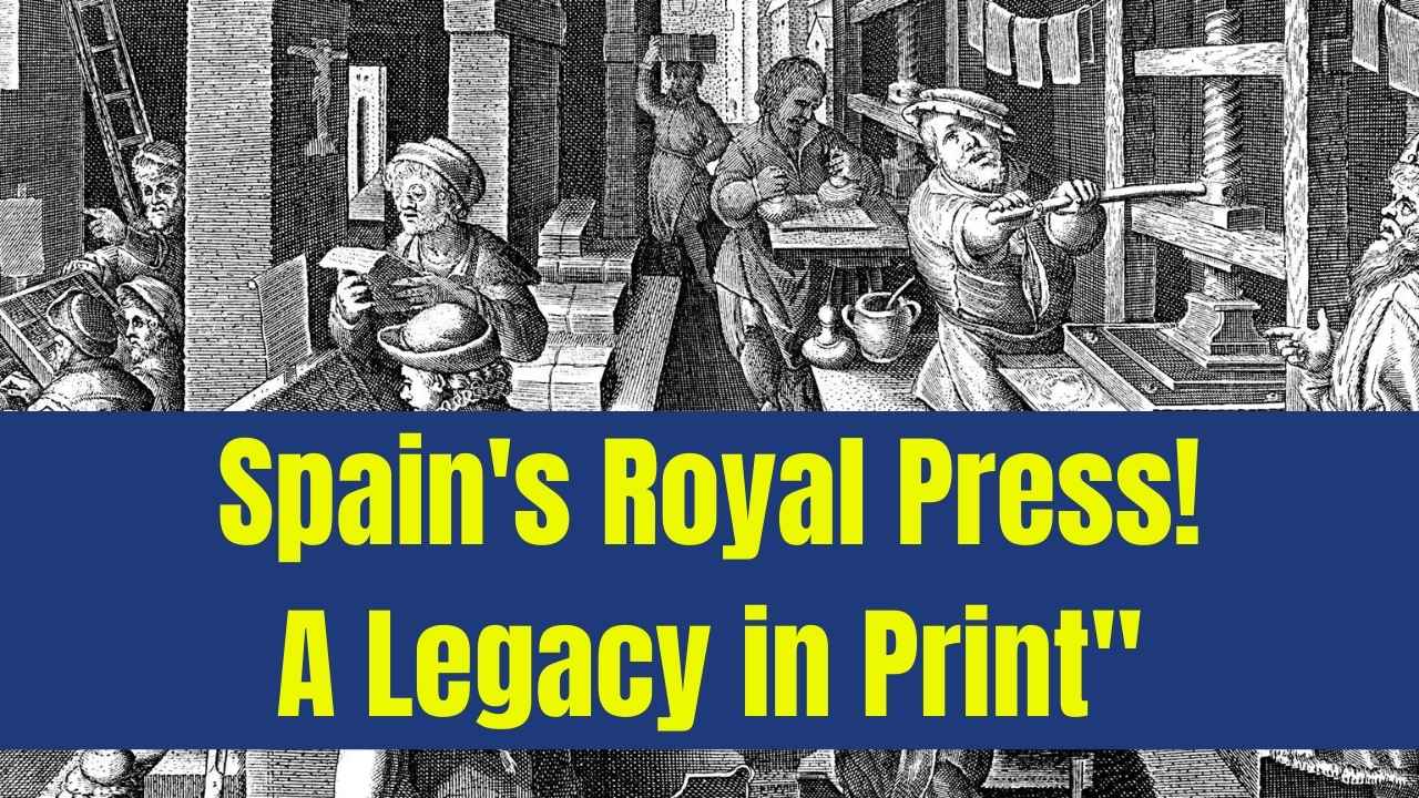 The Evolution of the Spanish Royal Printing Press